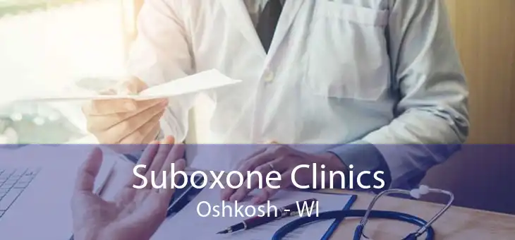 Suboxone Clinics Oshkosh - WI